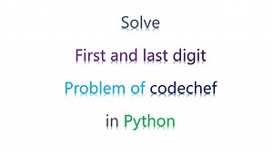 First and Last Digit Codechef Python