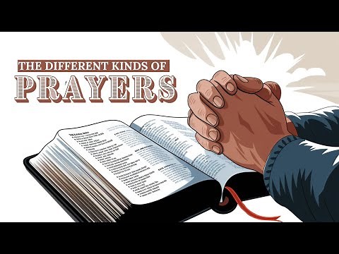 7 Powerful Types of Prayer in the Bible Every Christian Should Know