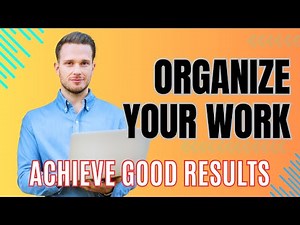 How to be organize your work