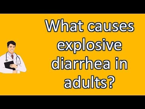 What causes explosive diarrhea in adults ? | Top and Best Health Channel