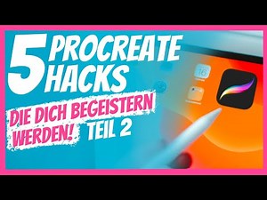 Top 5 Procreate Hacks (Teil 2)- Tipps und Tricks für Anfänger (Tutorial deutsch)