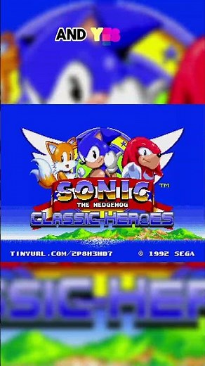 This Sonic fangame brings the Sonic Heroe's playstyle to the Classic Sonic games!