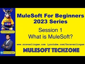 Session1 : What is MuleSoft ? ‪@sravanlingam‬ | #MuleSoft for Beginners 2023 #mule4 #salesforce