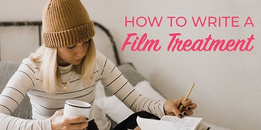How to Write a Film Treatment in 5 Steps