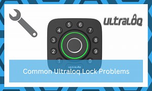 7 Common Ultraloq Lock Problems Troubleshooting - DIY Smart Home Hub