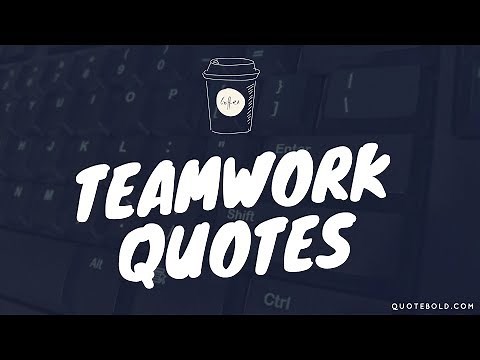 10 Inspiring Teamwork Quotes w/ Images to Encourage Collaboration