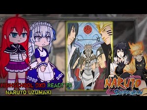 DxD React To Naruto Uzumaki As a New Member of Rias Peerage || My Au || Gacha Reaction Video ||