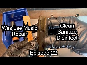 Clean, Sanitize, Disinfect- Episode 22- Wes Lee Music Repair - cleaning in the face of corona
