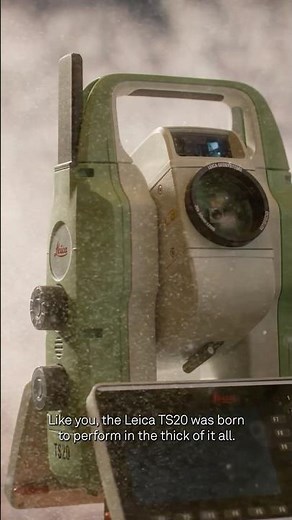 BE WEATHER READY with the new Leica TS20 robotic total station