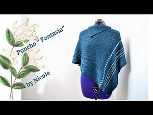 Tutorial Poncho " Fantasia " ai ferri - Knit Poncho
