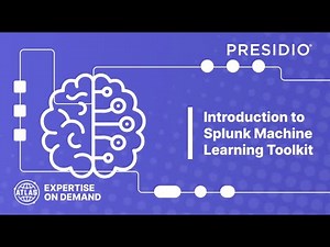 Introduction to the Splunk Machine Learning Toolkit