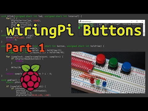 Raspberry Pi Advanced Guide (wiringPi Tutorial, C Programming, GPIO Buttons, POSIX Multi-Threading)