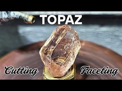 Gem Cutting Tutorial - Topaz | Gemstone Cutting, Performing, Faceting & Polishing