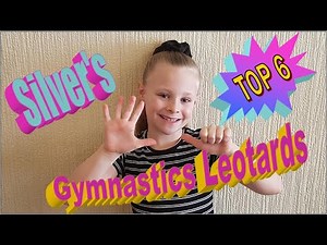 Silver's Top 6 Gymnastics Leotards!