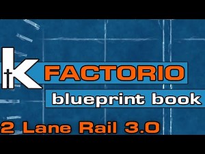 Kitch's Factorio Blueprint Book | 2 Lane Rail 3.0