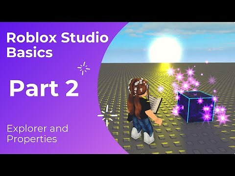 Explorer and Properties - Roblox Studio Basics