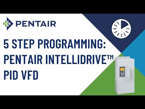 5 Step Programming: Pentair Intellidrive™ PID Variable Frequency Drive