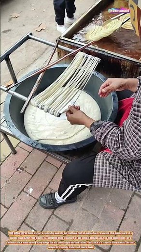 The Art of San Zi (Fried Dough Sticks) Making at a Bazaar