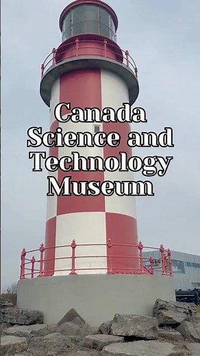 Canada Science and Technology Museum