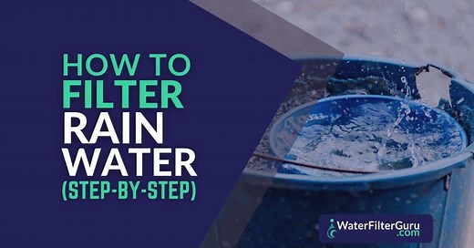 How to Filter Rain Water for Drinking in 2 Easy Steps