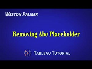 Tableau Tutorial - Removing Abc Placeholder