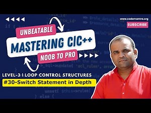 #30 - Mastering Switch Statement in Depth Part - 1 | Mastering in C/C++ [ CODEMANTRA - 2024 ]