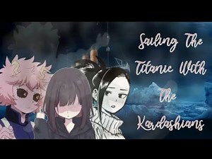 [Y/N Chats] Kardashians At The Titanic •| Y/N x MHA/BNHA