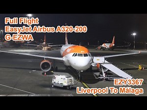 Full Flight: EasyJet Airbus A320-200 G-EZWA: Liverpool To Málaga February 2024