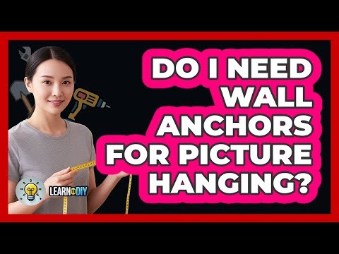 Do I Need Wall Anchors For Picture Hanging?