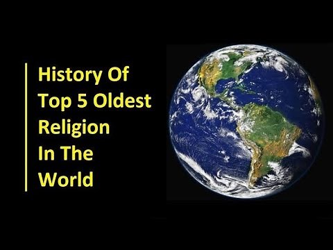 What Are The 5 Oldest Religions In The World?