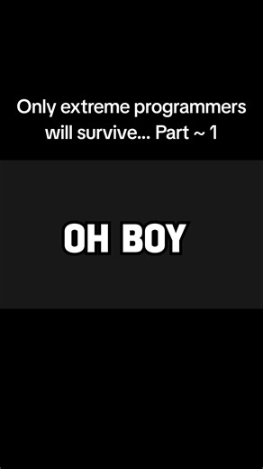 Only Extreme Programmers Will Survive: Part 1