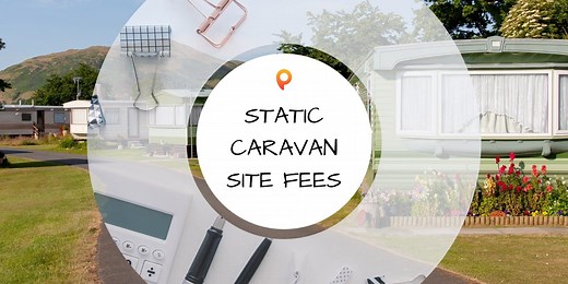 Static Caravan Site Fees - Parks with the cheapest caravan fees.