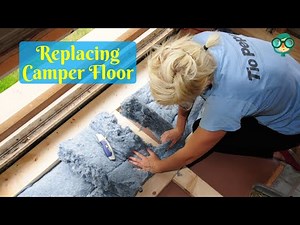 How to Replace Camper Floor? How to Replace RV Floor? How to Replace Floor in Travel Trailer?
