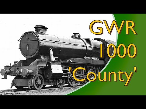 Those Great Locomotives - GWR 1000 'County' class