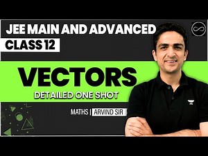 Vectors Class 12 | JEE Main & Advanced