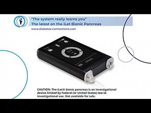 "The system really learns you" - The latest on the iLet Bionic Pancreas