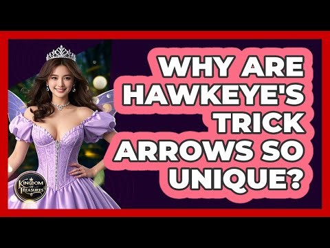 Why Are Hawkeye's Trick Arrows So Unique? - Kingdom Of Treasures