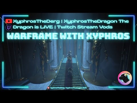 The Dragon is Live! | Warframing | Tuesday September 16th 2025 | Warframe with XyphrosTheDragon