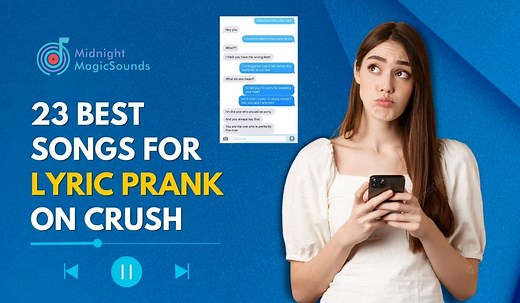 23 Best Songs for Lyric Prank on Crush