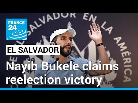 El Salvador's President Bukele claims reelection victory with 'more than 85% of votes' • FRANCE 24