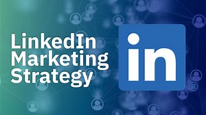 LinkedIn Marketing Strategy