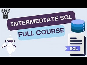 Intermediate SQL - Full Course