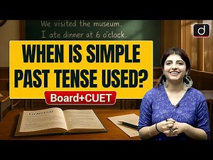 When is Simple Past Tense Used? | English Grammar | BOARD + CUET | Drishti CUET & CLAT
