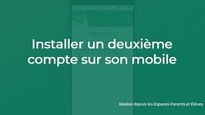 PRONOTE pour les familles - Installer un deuxième compte sur son mobile