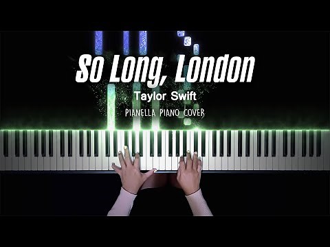 Taylor Swift - So Long, London | Piano Cover by Pianella Piano