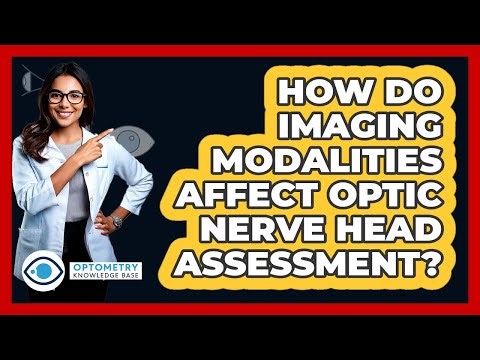 How Do Imaging Modalities Affect Optic Nerve Head Assessment?
