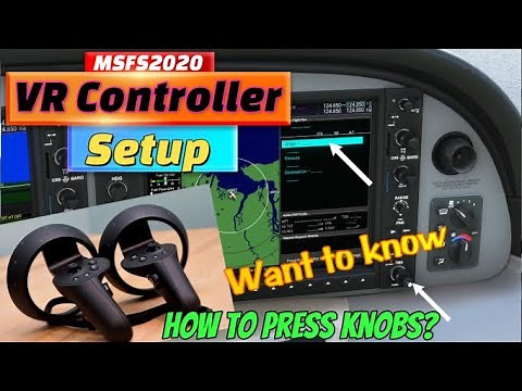 Msfs2020*VR Controller setup for EASY cockpit Interactions* 4 ALL VR CONTROLLERS