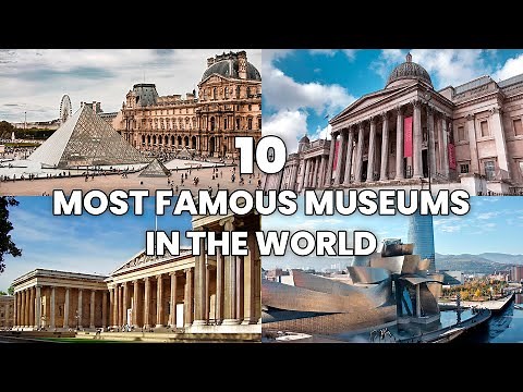 The 10 Most Famous Museums in the World | Most Important Museums of Art History