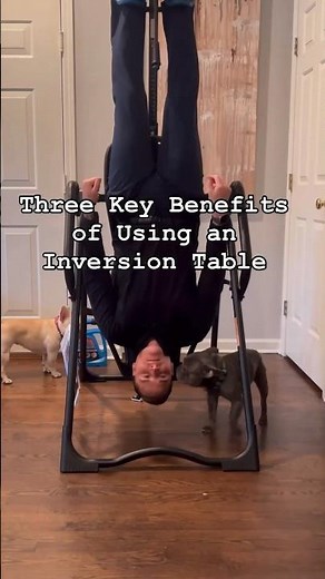 🏆Three Key Benefits of Using an Inversion Table🏆