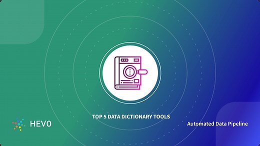 Top 7 Data Dictionary Tools Used by Growing Tech Companies